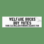 Sticker: Obama's Welfare Bucks Buy Votes bumper stickers
