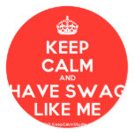 [Crown] keep calm and have swag like me  Stickers