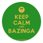 [Smile] keep calm and bazinga  Stickers