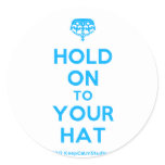 [Crown upside down] hold on to your hat  Stickers