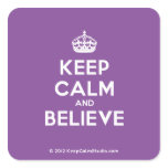 [Crown] keep calm and believe  Stickers (square)