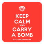 [Crown upside down] keep calm and carry a bomb  Stickers (square)