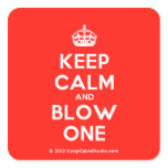 [Crown] keep calm and blow one  Stickers (square)