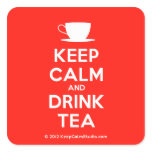 [Cup] keep calm and drink tea  Stickers (square)