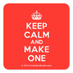 [Crown] keep calm and make one  Stickers (square)