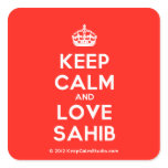 [Crown] keep calm and love sahib  Stickers (square)