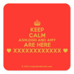 [Crown] keep calm ashleigh and amy are here [Love heart] xxxxxxxxxxxx [Love heart]  Stickers (square)