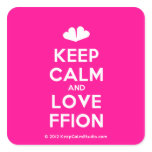 [Two hearts] keep calm and love ffion  Stickers (square)