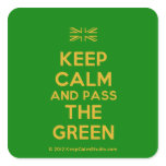 [UK Flag] keep calm and pass the green  Stickers (square)