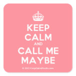 [Crown] keep calm and call me maybe  Stickers (square)