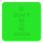 [Cupcake] don't be jel be green  Stickers (square)