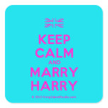 [UK Flag] keep calm and marry harry  Stickers (square)