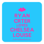 [Two hearts] ryan crter loves chelsea louise  Stickers (square)