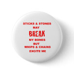Sticks & Stones May Break My Bones buttons