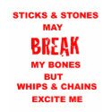 Sticks & Stones May Break My Bones t-shirts