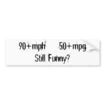 Still Funny? Scooters Bumper Stickers