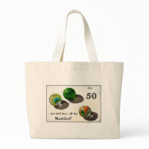 STILL HAVE MY MARBLES AT FIFTY bags