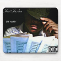 Still Hustlin' Mouse Pads