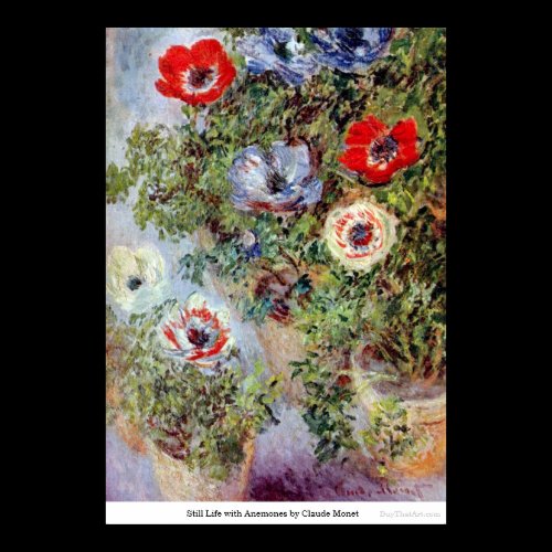 Still Life with Anemones by Claude Monet Poster