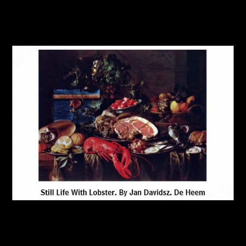 Still Life With Lobster. By Jan Davidsz. De Heem Posters