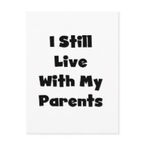Still Live With My Parents Tshirts and Gifts Postcards