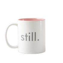 Still mugs