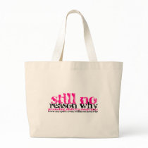 Still No Reason Why logo tote bags by stillnoreasonwhy Still No Reason Why logo tote bags