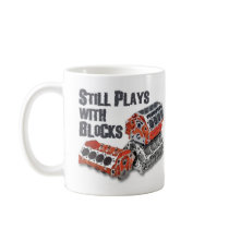 Still Plays With Blocks Mug