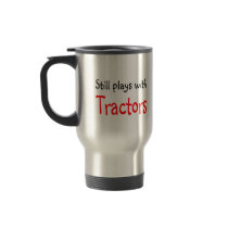 Still plays with Tractors Coffee Mug