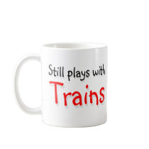 Still plays with trains mugs