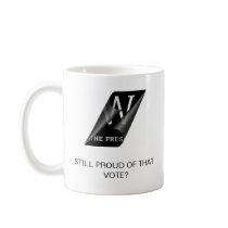 STILL PROUD OF THAT VOTE? mugs