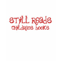 Still Reads Childrens' Books T-Shirt