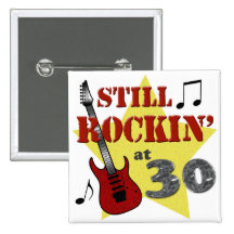 Still Rockin' At 30 Button