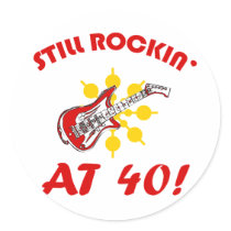 Still Rockin' At 40! stickers by birthdaygifts Still Rockin' At 40! stickers