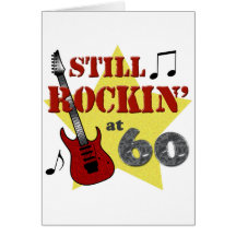 Still Rockin' At 60 Greeting Cards