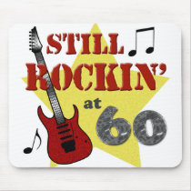 Still Rockin' At 60 Mouse Pads