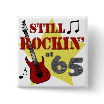 Still Rockin' at 65 Pinback Button