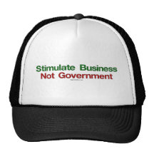 Stimulate Business, Not Government hat