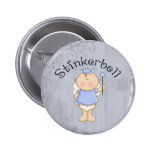 Stinkerbell Pinback Buttons