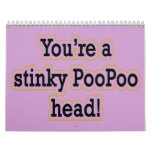 STINKY POO POO HEAD calendars