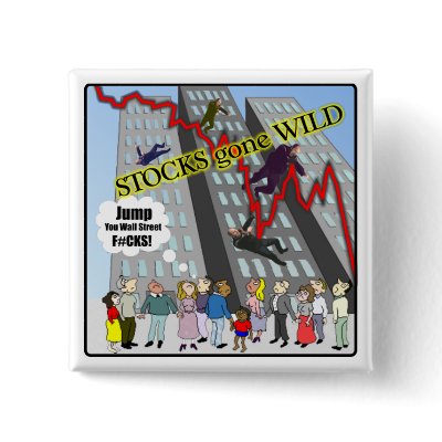 Stocks Gone Wild Wall Street Button by burntright