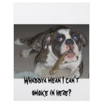 Stogie, Whaddya mean I can't smoke in here? flyers