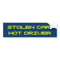 stolen-car-hot-driver-01 bumper stickers