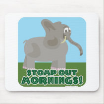 Stomp Out Mornings! mousepads