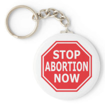 Stop Abortion Now Key Chain