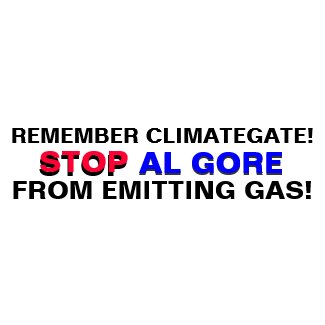 STOP AL GORE FROM EMITTING GAS! (cO2) bumpersticker