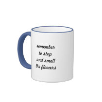 Stop and Smell the Flowers Mug by quirkyone Stop and Smell the Flowers Mug