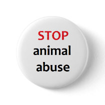 Stop Animal Abuse buttons by TheAnimalLiberator Stop Animal Abuse buttons