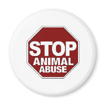Stop Animal Abuse magnets by worldsfair Stop Animal Abuse magnets