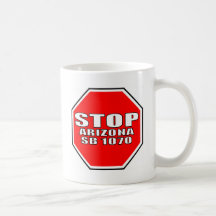 STOP ARIZONA SB 1070 MUG